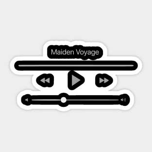 Playing Maiden Voyage Sticker
